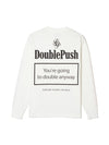 DOUBLE PUSH LONG SLEEVE T-SHIRTS WHITE