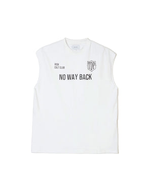 NO WAY BACK NO SLEEVE T-SHIRTS / WHITE
