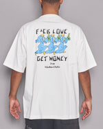 F*CK LOVE GET MONEY SHORT SLEEVE WHITE
